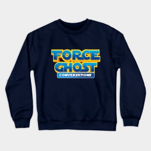 Force Ghost Conversations Logo Crewneck Sweatshirt